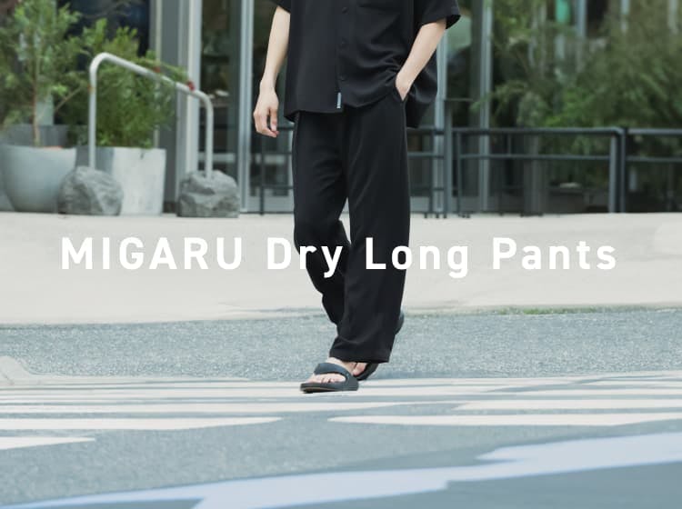 MIGARU Dry Long Pants / ロングパンツ）_25SS | TENTIAL